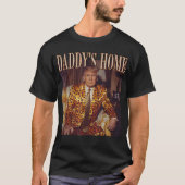 Trump Daddys Home Witte Huis | Trump Gift T-shirt (Voorkant)