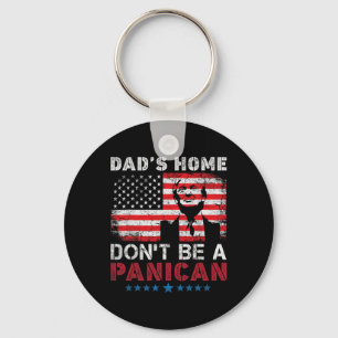 Trump Dad's Home Don't Be A Panican Dad's Home Don Sleutelhanger