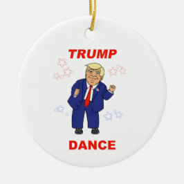 Trump Dance design Keramisch Ornament