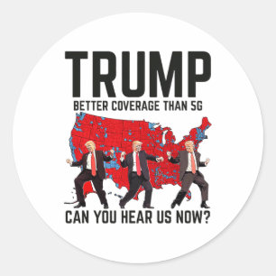 Trump danst betere dekking dan 5G kun je horen Ronde Sticker