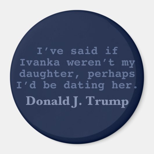 Trump Dating Ivanka, 3" ronde magneet (Voorkant)