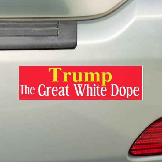 Trump - de grote witte dope bumpersticker (Op auto)