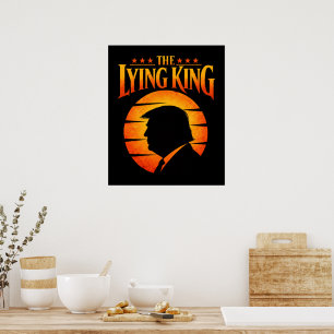 Trump De Leugenachtige Koning Sarcastische Humor Poster