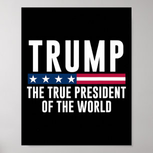 Trump de ware president van de wereld  poster