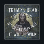 Trump Dead After Party in Hell It will be 2049 Magneet<br><div class="desc">PrimAlaska Apparel. This is a template design. Press the Personalize bar to fill in the fields. Make sure to purchase the zazzle free shipping for a year, a great value. So you can send shirts on the cheap. Also watch for a Zazzle sale on t-shirts. This t-shirt template will let...</div>