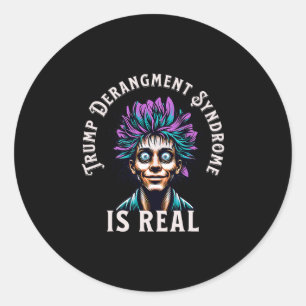 Trump Derangement Syndroom Komt Echt Voor  Ronde Sticker