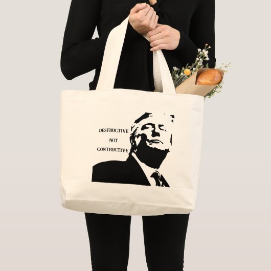 Trump/Destructieve Niet Constructieve Boodschappen Grote Tote Bag (Voorkant (product))
