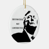 Trump/Destructive Ceramic Ornament (Rechts)