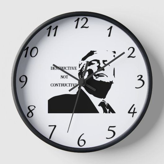 Trump/Destructive Not Constructive Clock (Voorkant)