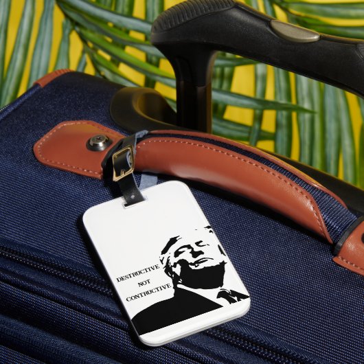 Trump/Destructive Not Constructive Luggage Bag Bagagelabel (Voorkant Insitu 1)