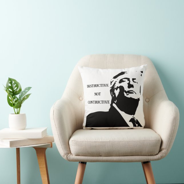 Trump/Destructive Not Constructive Throw Pillow Kussen (Stoel)