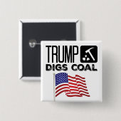 Trump Digs Coal - Trump 2020 Vierkante Button 5,1 Cm (Voorkant /achterkant)