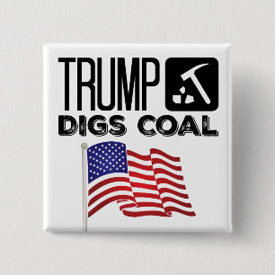 Trump Digs Coal - Trump 2020 Vierkante Button 5,1 Cm