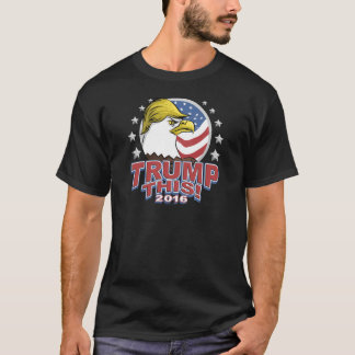 Trump dit 2016 niet zo Bald Eagle T-shirt
