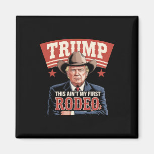 Trump Dit Is Niet Mijn Eerste Rodeo Cowboy Grappig Magneet