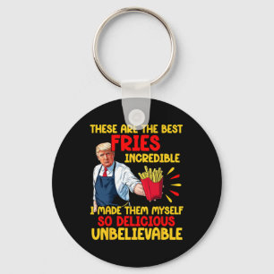 Trump, dit zijn de beste frietjes die ik heb gemaa sleutelhanger