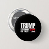Trump - domheid herdefiniëren, één tweet tegelijk ronde button 5,7 cm (Voorkant /achterkant)