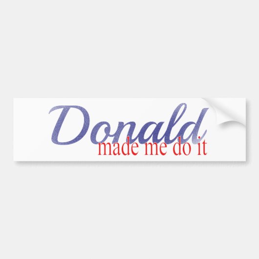 Trump, Donald liet me het doen. Bumpersticker (Voorkant)