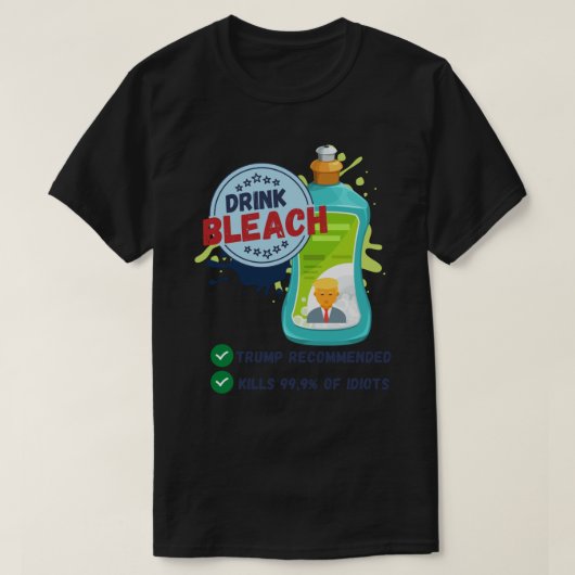 Trump Drink Bleach Sticker T-shirt (Design voorkant)