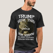 Trump Drive Thru EPSTEIN Bribe Window White House T-shirt (Voorkant)