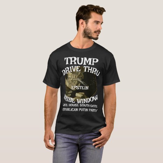 Trump Drive Thru EPSTEIN Bribe Window White House T-shirt (Voorkant volledig)