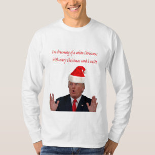 Trump, dromen van een witte kerst t-shirt