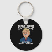 Trump -duct Tape Cant Fix Stud But It Can Muffle T Sleutelhanger (Voorkant)