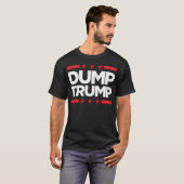 Trump dumpen - Verkiezingen 2016 T-shirt (Voorkant volledig)