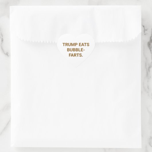 TRUMP EATS BUBBLE-FARTS. Hankamer Artjunkhaus Yum Hart Sticker (Tas)