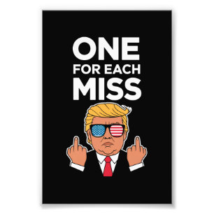 Trump één voor elke miss foto afdruk