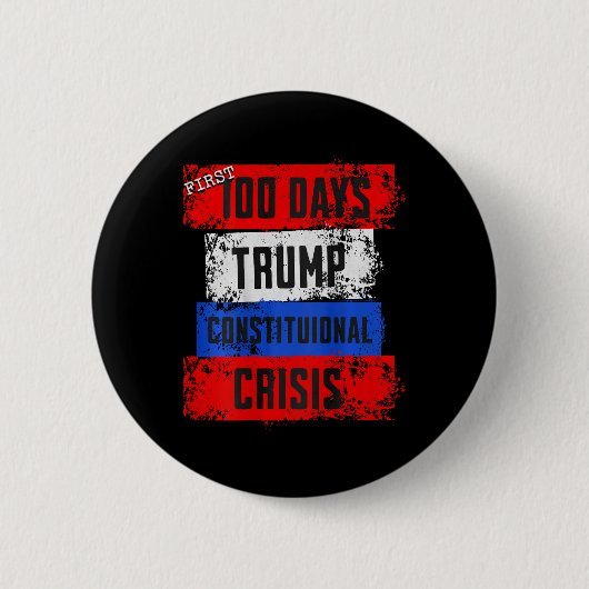 Trump Eerste 100 Dagen Constitutionele Crisis Misl Ronde Button 5,7 Cm (Voorkant)