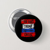 Trump Eerste 100 Dagen Constitutionele Crisis Misl Ronde Button 5,7 Cm (Voorkant /achterkant)