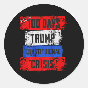 Trump eerste 100 dagen constitutionele crisis misl ronde sticker