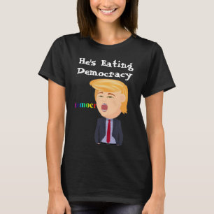 Trump eet democratie T-shirt