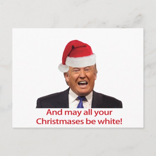 Trump, en moge al je kerstdagen wit zijn. feestdagenkaart (Voorkant)