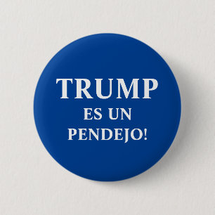 Trump es un Pendejo Ronde Button 5,7 Cm