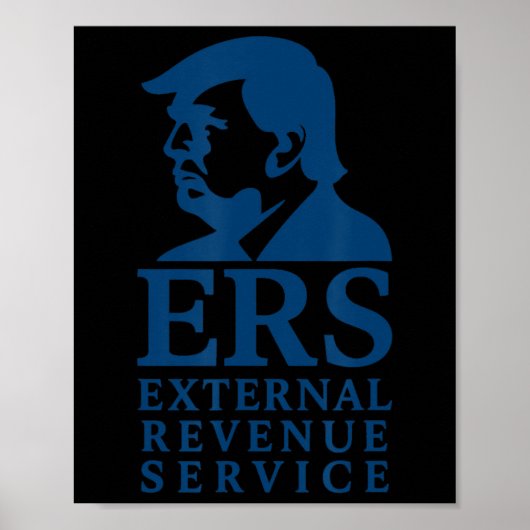 Trump External Revenue Service  Poster (Voorkant)