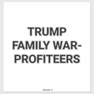 TRUMP FAMILIE OORLOGSWINSTJAGERS Hankamer Artjunkh Sticker