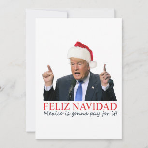 Trump. Feliz Navidad, Mexico gaat ervoor betalen! Feestdagenkaart