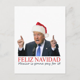 Trump. Feliz Navidad, Mexico gaat ervoor betalen! Feestdagenkaart