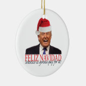 Trump. Feliz Navidad, Mexico gaat ervoor betalen! Keramisch Ornament (Rechts)