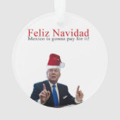 Trump. Feliz Navidad, Mexico gaat ervoor betalen! Ornament (achterkant)