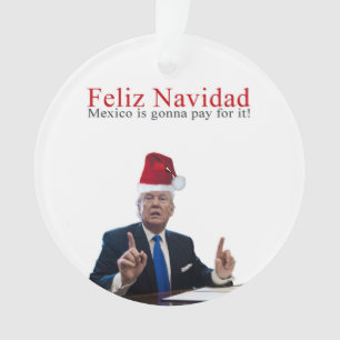 Trump. Feliz Navidad, Mexico gaat ervoor betalen! Ornament