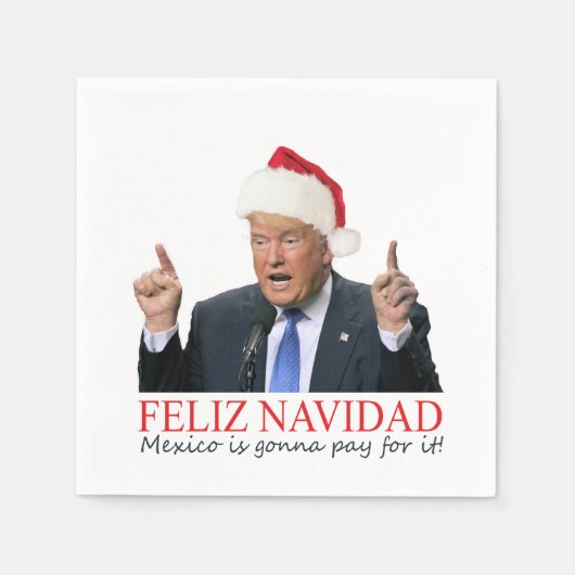 Trump. Feliz Navidad, Mexico gaat ervoor betalen! Servetten (Voorkant)