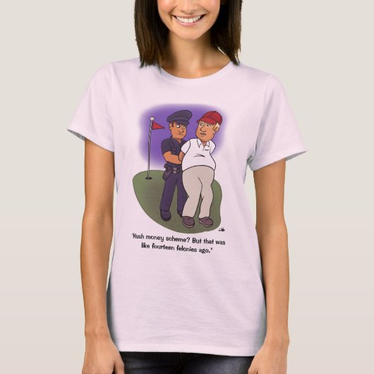 Trump Felonies Women's White T-Shirt (Voorkant)