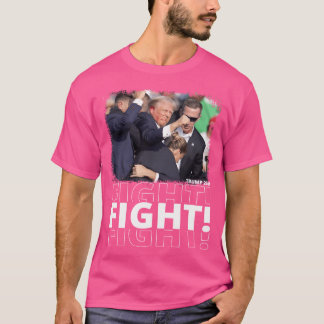 Trump Fight Fight Fight T-shirt