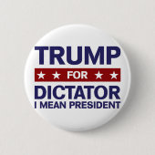 Trump for Dictator Ronde Button 5,7 Cm (Voorkant)