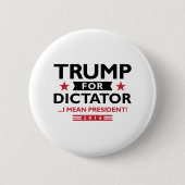 Trump for Dictator Ronde Button 5,7 Cm (Voorkant)