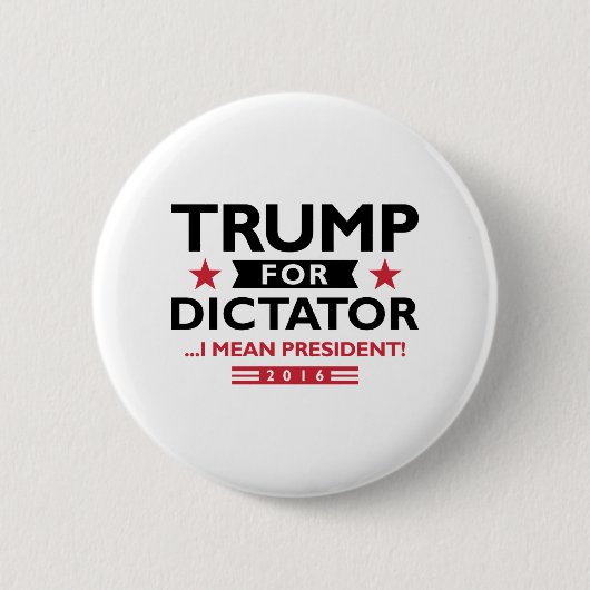 Trump for Dictator Ronde Button 5,7 Cm (Voorkant)