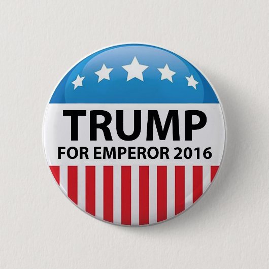 Trump for keperor Campaign Button (Voorkant)
